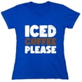 thumbnail image 1 of Iced Coffee Please Sarcastic Humor Novelty Funny Women's Casual Tees, 1 of 3
