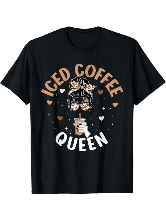 Iced Coffee Queen Women Messy Bun Cold Brew Coffee Quote T-Shirt - Classic Funny sarcasm t shirt Unisex 100% Cotton Crew Neck T-Shirt Breathable Casual Everyday Wear Affordable Graphic Soft Cheap t s