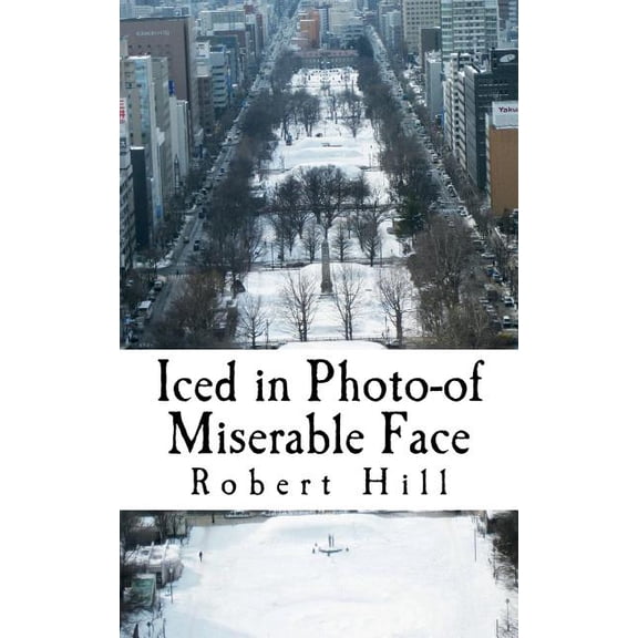 Iced in Photo-of Miserable Face: Icp (Paperback)