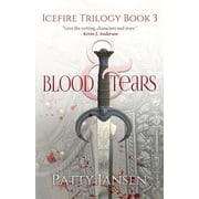 Icefire Trilogy Blood & Tears, Book 3, Paperback
