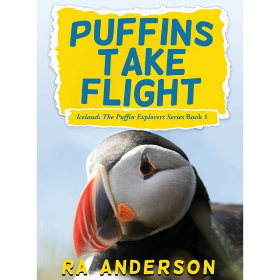 Iceland: The Puffin Explorers Puffins Take Flight, Book 1, (Hardcover)