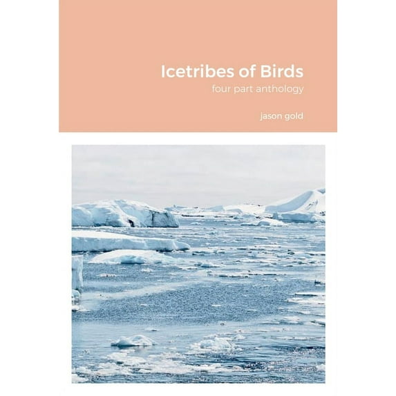 Icetribes of Birds, (Paperback)