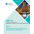 thumbnail image 1 of Icfp 13 Proceedings of the 2013 ACM Sigplan International Conference on Functional Programming (Paperback), 1 of 1