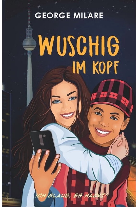 Ich Glaub, Es Hackt! Wuschig im Kopf: Ich glaub, es hackt!, Book 2, (Paperback)