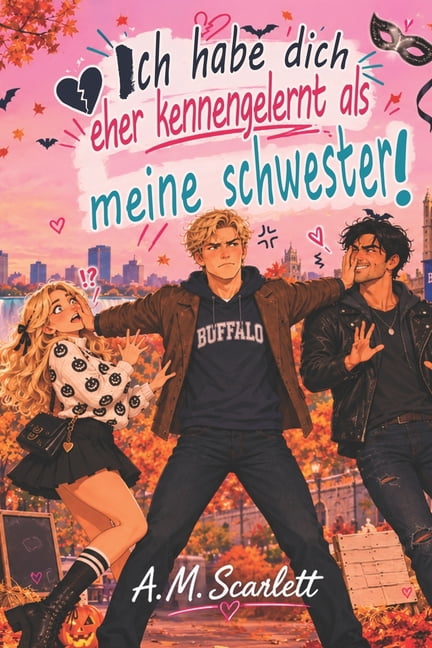 Boys Love X Drama Ich Habe Dich Eher Kennengelernt ALS Meine Schwester!: Ein bisexueller Halloween-Liebesroman mit Drama, Liebesdreieck, E, (Paperback)