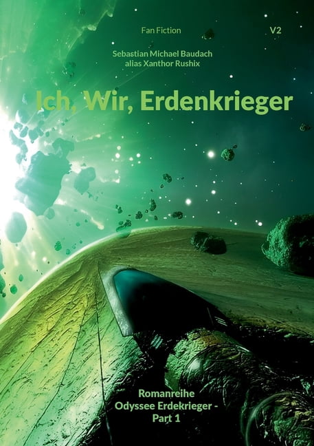 Ich, Wir, Erdenkrieger: Fan Fiction, (Paperback)