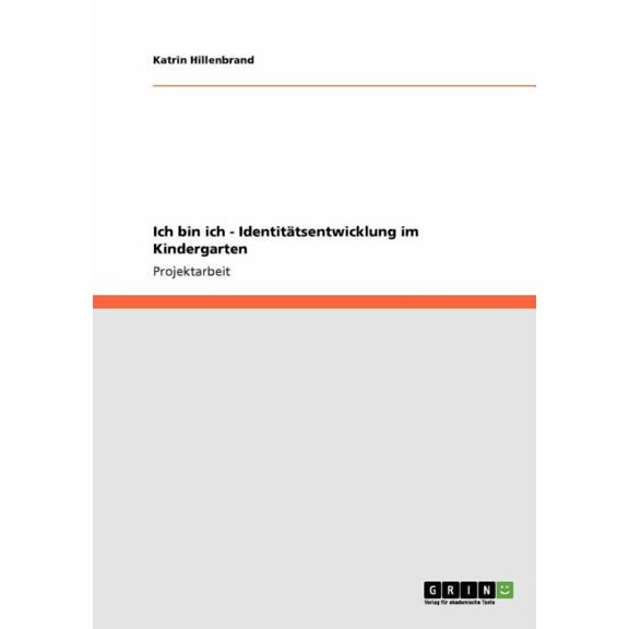 Ich bin ich - Identittsentwicklung im Kindergarten (Paperback)