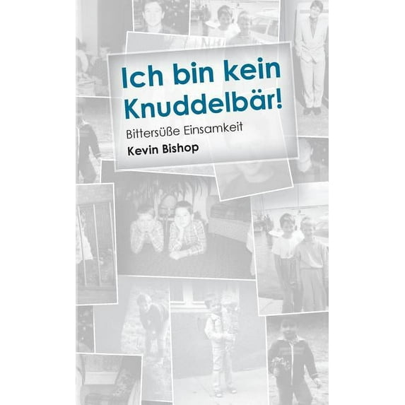 Ich bin kein Knuddelbär!: BittersüÃe Einsamkeit, (Paperback)