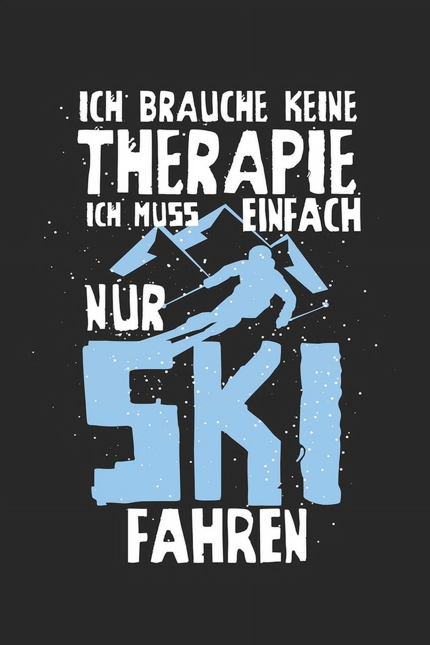 Ich brauche keine Therapie ich muss einfach nur Ski fahren ANGST
