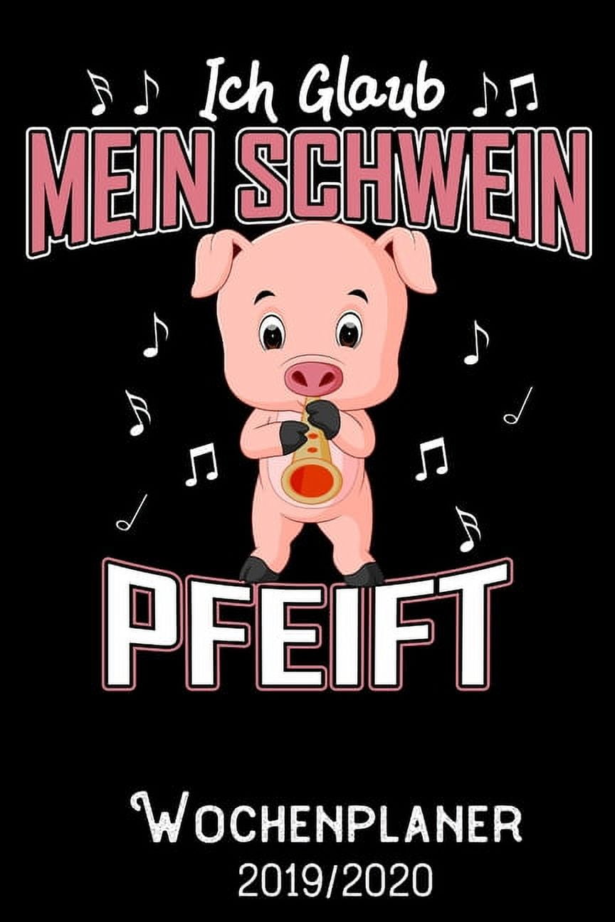 Ich glaub mein Schwein Pfeift Wochenplaner 2019 2020 DIN A5