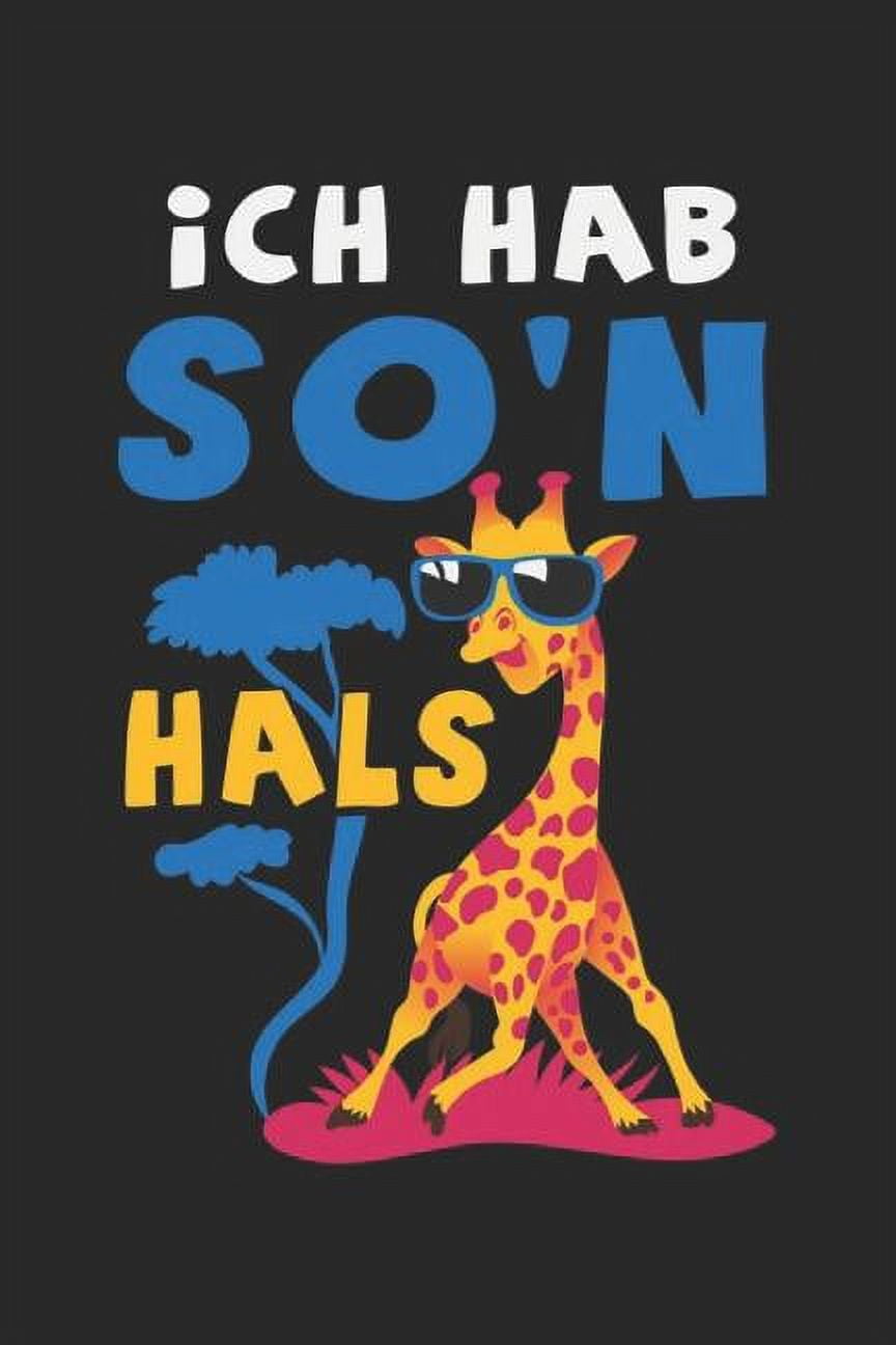 Ich hab so'n Hals Süßes Giraffen Notizbuch, 120 Seiten gepunktet, 6x9
