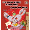 thumbnail image 1 of Pre-Owned Ich habe meine Mama lieb I Love My Mom (German Kids Book): German English Bilingual Edition (Hardcover) 1525908596 9781525908590, 1 of 1