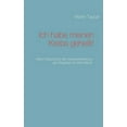 thumbnail image 1 of Ich habe meinen Krebs geheilt!: Mein Weg durch die Krebserkrankung als Ratgeber fÃ¼r Betroffene, (Paperback), 1 of 1