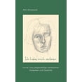 thumbnail image 1 of Ich habe mich verloren: Von der Trauer pflegebedürftiger Heimbewohner. Gedanken und Gedichte, (Paperback), 1 of 1