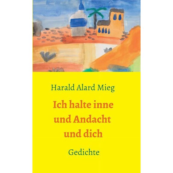 Ich halte inne und Andacht und dich (Paperback)