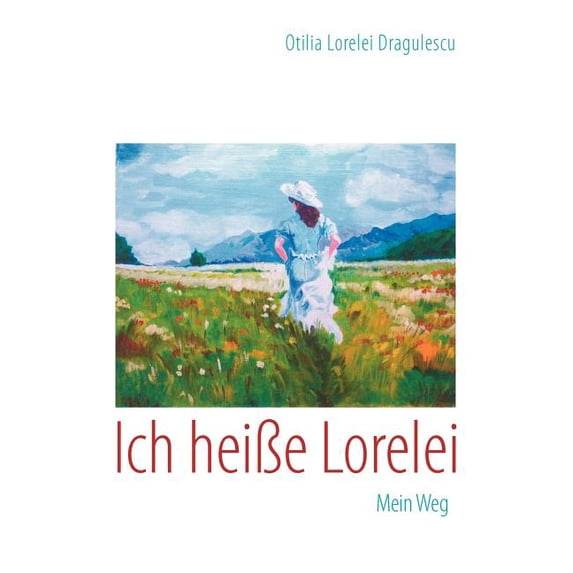 Ich heiÃe Lorelei: Mein Weg, (Paperback)