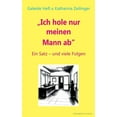 thumbnail image 1 of Ich hole nur meinen Mann ab: Ein Satz mit vielen Folgen, (Paperback), 1 of 1