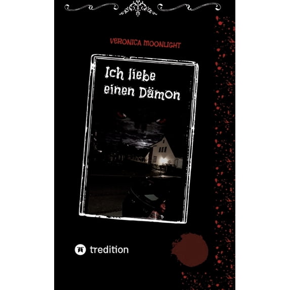 Ich liebe einen Dämon: Eine Mischung aus Krimi und Liebesgeschichte, (Paperback)