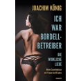 thumbnail image 1 of Ich war Bordellbetreiber: Die wirkliche Liebe, Meine Sexerlebnisse mit Frauen bis 95 Jahren (Paperback), 1 of 1