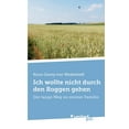 thumbnail image 1 of Ich wollte nicht durch den Roggen gehen: Der lange Weg zu meiner Familie, (Paperback), 1 of 1