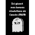 thumbnail image 1 of Ici gisent mes bonne résolutions de l'année 2020: Carnet lignée humoristique à remplir (Paperback), 1 of 1