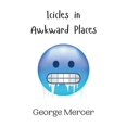 thumbnail image 1 of Icicles in Awkward Places, (Paperback), 1 of 1