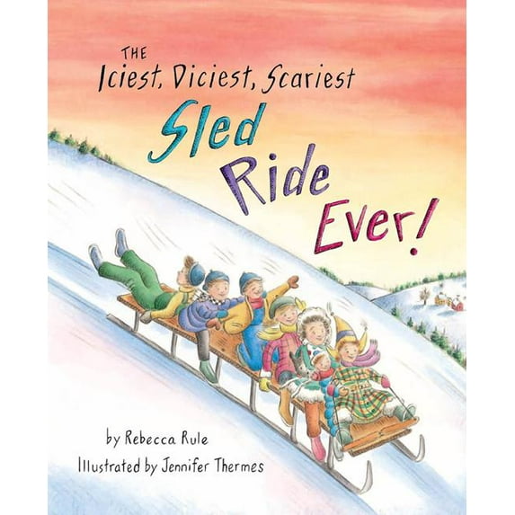 Iciest, Diciest, Scariest Sled Ride Ever! -- Rebecca Rule