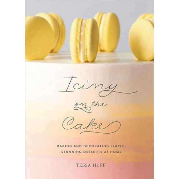 Pre-Owned Icing on the Cake: Baking and Decorating Simple, Stunning Desserts at Home (Hardcover) 1419734636 9781419734632