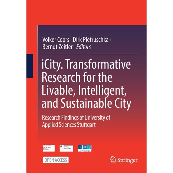 Icity. Transformative Research for the Livable, Intelligent, and Sustainable City: Research Findings of University of Ap, (Paperback)