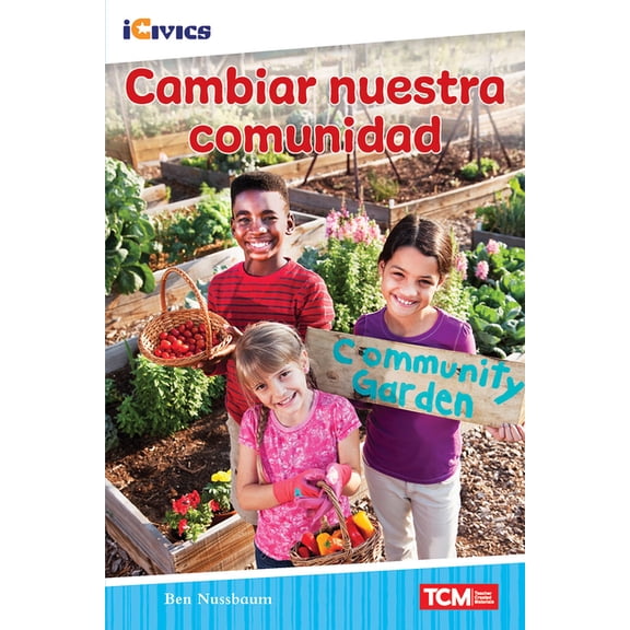 Icivics Cambiar nuestra comunidad, (Paperback)