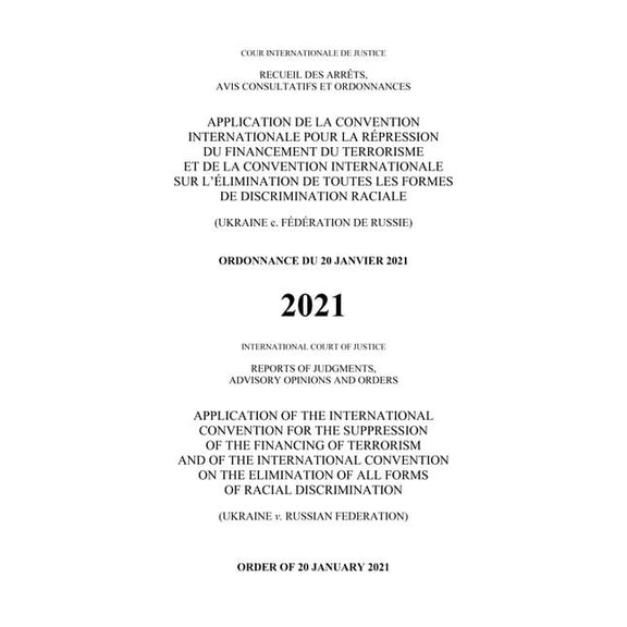 Icj Reports of Judgments Advisory Opinio Reports of Judgments, Advisory Opinions and Orders 2021: Application of the International Convention for the Suppression, (Paperback)