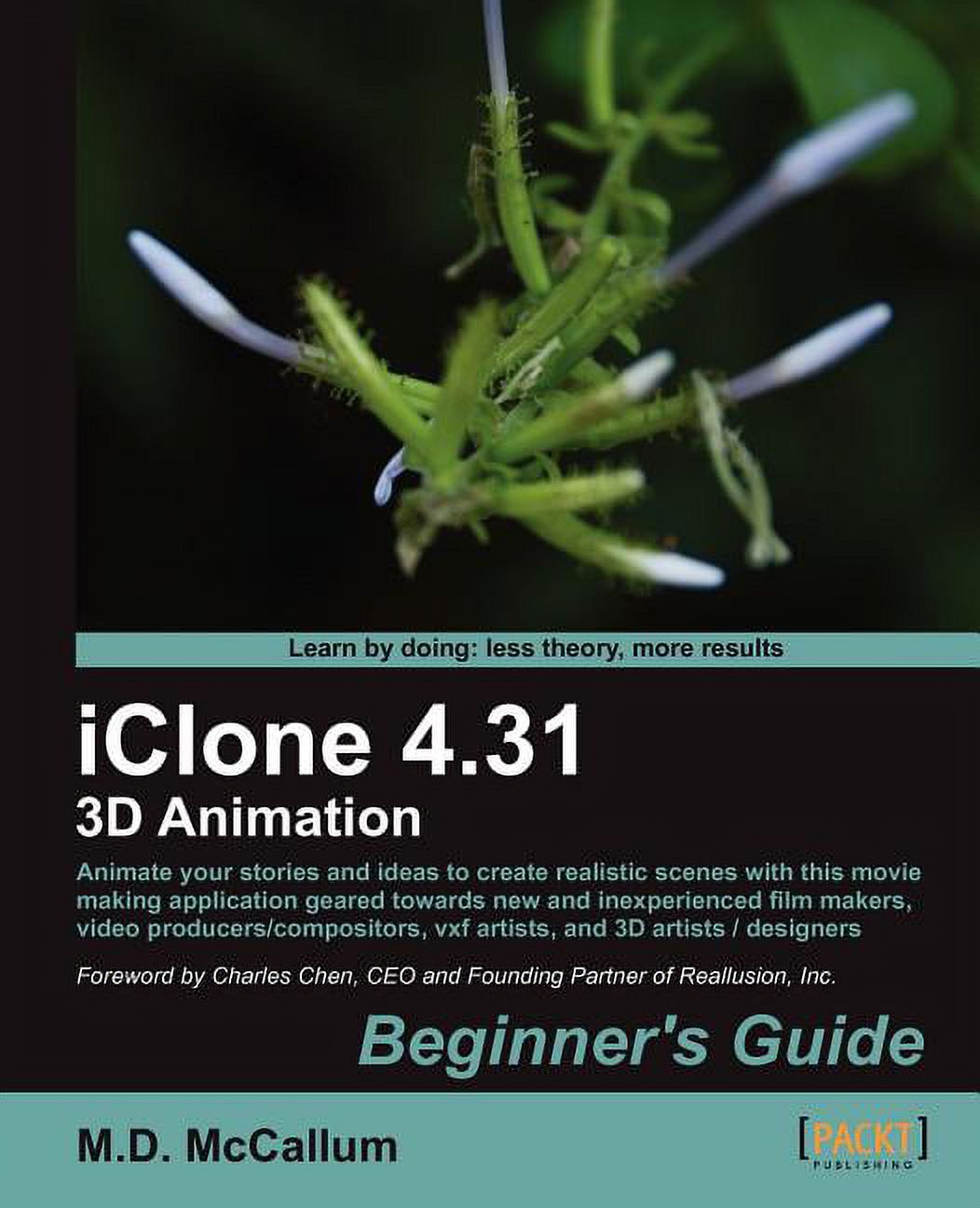 Iclone 4.31 3D Animation Beginner's Guide (Paperback) 