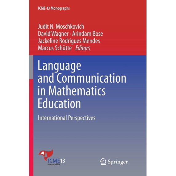 Icme-13 Monographs Language and Communication in Mathematics Education: International Perspectives, (Paperback)