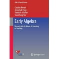 thumbnail image 1 of Icme-13 Topical Surveys Early Algebra: Research Into Its Nature, Its Learning, Its Teaching, (Paperback), 1 of 1