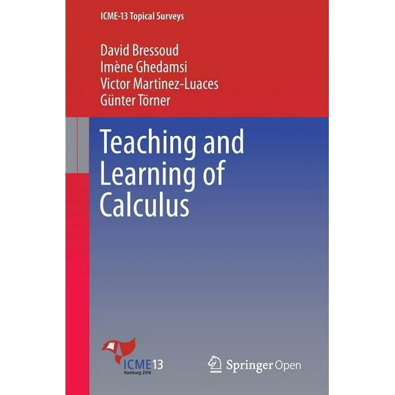 Icme-13 Topical Surveys Teaching and Learning of Calculus, (Paperback)