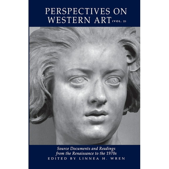 Icon Editions Perspectives on Western Art: Source Documents and Readings from the Renaissance to the 1970s, Book 0002, (Hardcover)