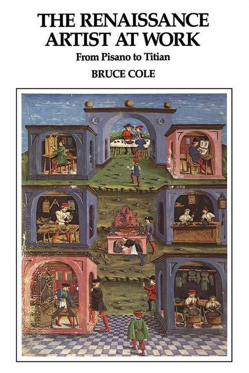 Icon Editions The Renaissance Artist At Work: From Pisano To Titian ...