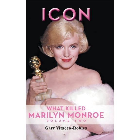 Icon (hardback): What Killed Marilyn Monroe, Volume Two, (Hardcover)