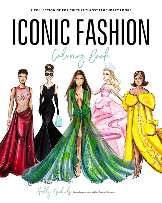 Iconic Fashion Coloring Book: A Collection of Pop Culture's Most Legendary Looks, (Paperback)