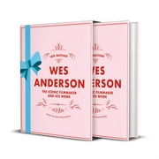 Iconic Filmmakers Wes Anderson The Iconic Filmmaker and His Work, Hardcover