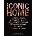 thumbnail image 1 of Iconic Home: Interiors, Advice, and Stories from 50 Amazing Black Designers, (Hardcover), 1 of 1