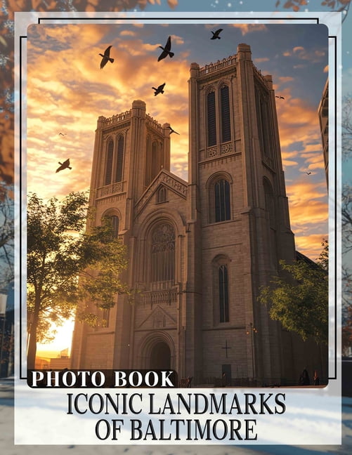 Iconic Landmarks of Baltimore Photo Book: Explore 40 Stunning Images ...