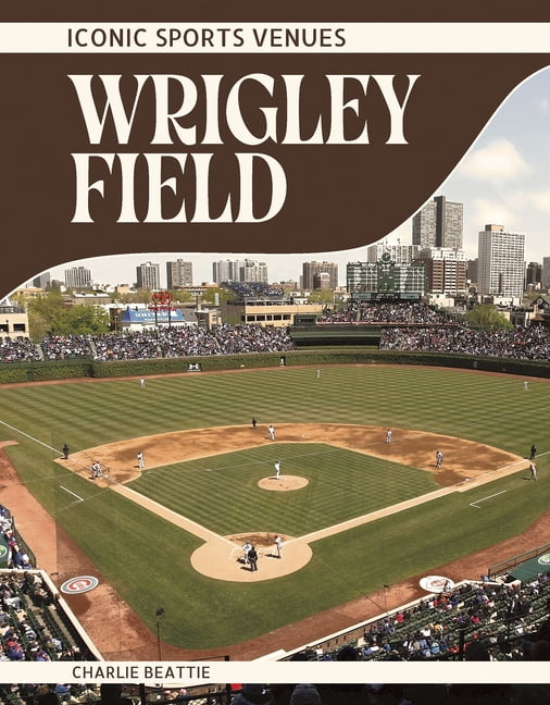 Wrigley Field, (Paperback)