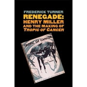 Icons of America Paperback Renegade Henry Miller and the Making of "tropic of Cancer", Paperback