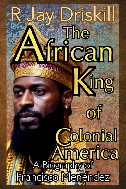 Icons of Defiance The African King of Colonial America: A Biography of ...