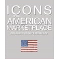 thumbnail image 1 of Pre-Owned Icons of the American Marketplace : Consumer Brand Excellence (Hardcover) 9780307383457, 1 of 1