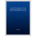 thumbnail image 1 of Icrp 2013 Proceedings : The 2nd International Symposium on the System of Radiological Protection, 1 of 1