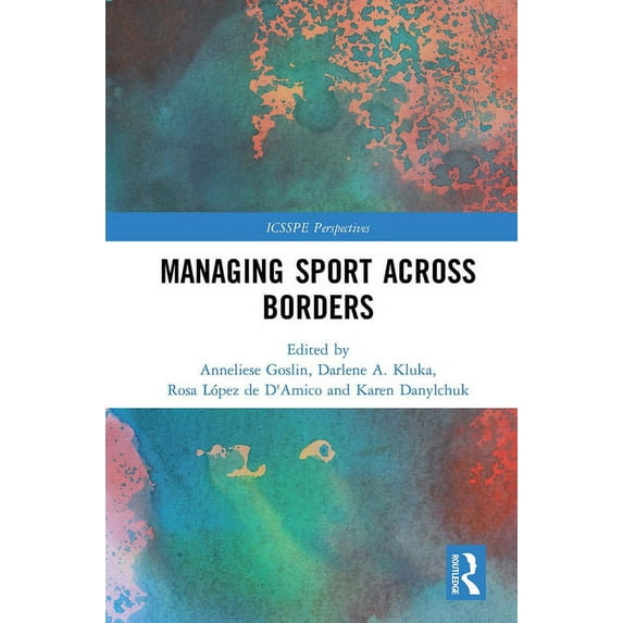 Icsspe Perspectives Managing Sport Across Borders, (Paperback)