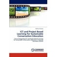 thumbnail image 1 of Ict and Project Based Learning for Sustainable Conservation Education (Paperback), 1 of 1
