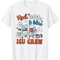 thumbnail image 1 of Icu Nurse 4th July Independence Day Red White Blue Icu Crew T-Shirt, 1 of 4
